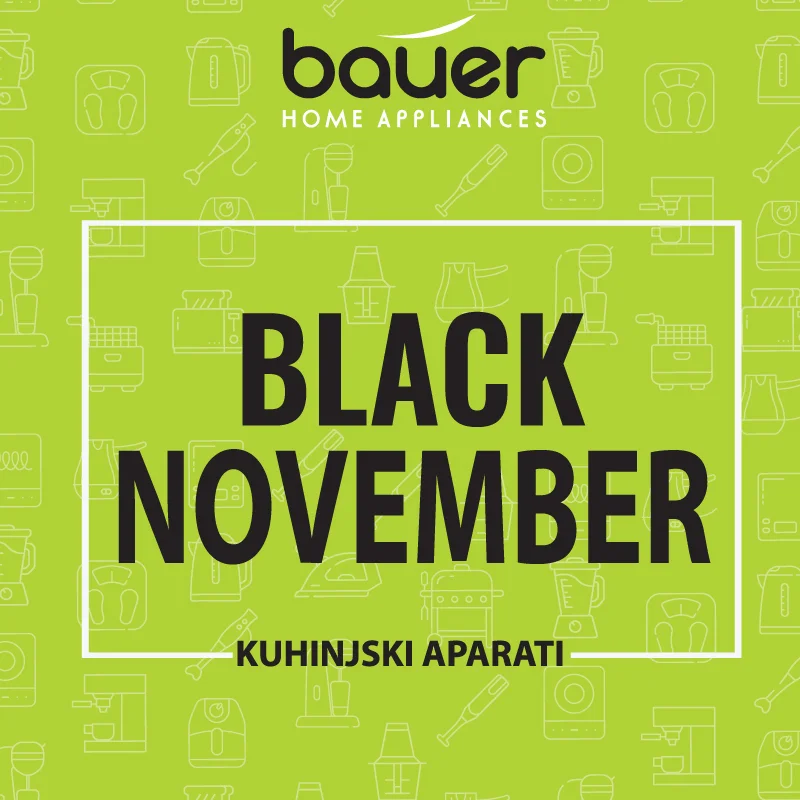 BAUER BLACK NOVEMBER - IZDVOJENA PONUDA KUHINJSKIH APARATA
